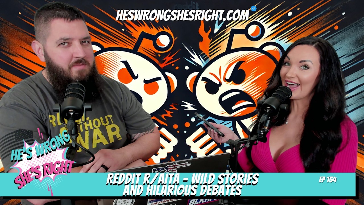 Reddit r/AITA - Wild Stories and Hilarious Debates - HWSR Ep 154 With Andrew Lemacks and Nóna Lemacks